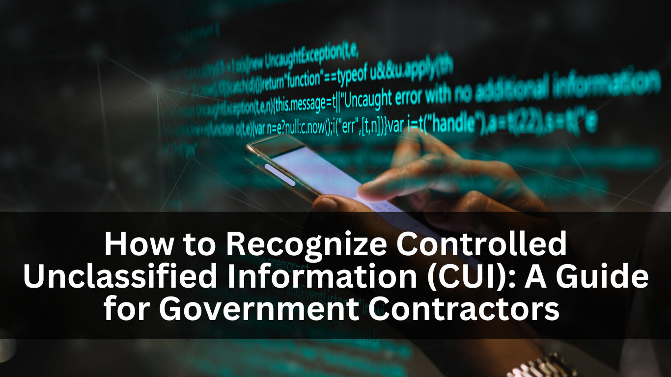 Understanding That Protection Of Sensitive Unclassified Information Is How to Recognize Controlled Unclassified Information (CUI): A Guide for